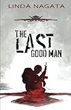 Linda Nagata, "The Last Good Man" (Mythic Island Press, 2017)