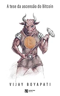 Livro A Tese da Ascensão do Bitcoin