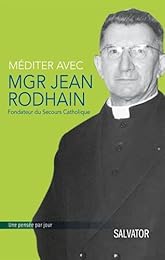 Méditer avec Mgr Jean Rodhain
