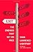 Exit: The Endings That Set Us Free - Book by Sara Lawrence Lightfoot