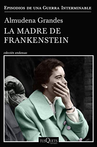 La madre de Frankenstein: Agonía y muerte de Aurora Rodríguez Carballeira en el apogeo de la España 