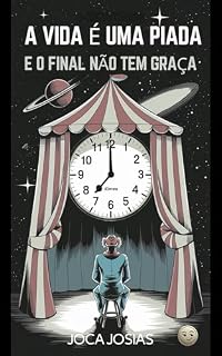 Livro A VIDA É UMA PIADA, E O FINAL NÃO TEM GRAÇA