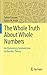 The Whole Truth About Whole Numbers: An Elementary Introduction to Number Theory