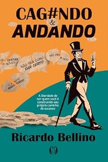 Livro Cag#ndo & Andando: A liberdade de ser quem você é construindo seu próprio caminho de sucesso