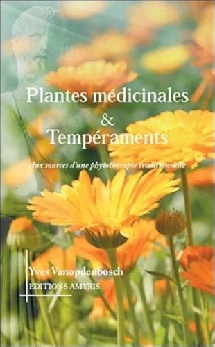 Download Plantes médicinales & Tempéraments - Aux sources d'une phytothérapie traditionnelle PDF