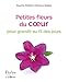 Petites fleurs du coeur : Pour grandir au fil des jours by 