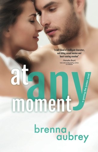 At Any Moment (Gaming the System, #3)