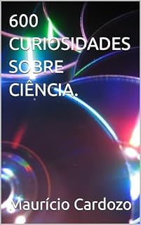 Livro 600 CURIOSIDADES SOBRE CIÊNCIA.