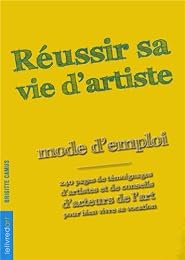 Réussir sa vie d'artiste
