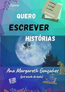 Livro Quero Escrever Histórias: Manual de Escrita Criativa para Iniciantes