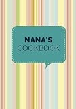 Nana's Cookbook (Create Your Own Cookbook): Colorful Stripes - 200 Pages Blank Recipe Journal, 7x10 by Kitchen Queen