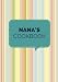 Nana's Cookbook (Create Your Own Cookbook): Colorful Stripes - 200 Pages Blank Recipe Journal, 7x10 by Kitchen Queen