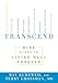 Transcend: Nine Steps to Living Well Forever - Book by Ray Kurzweil