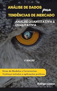 Livro Análise de Dados para Tendências de Mercado: Análise Quantitativa & Qualitativa