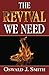 The Revival We Need by Oswald J. Smith
