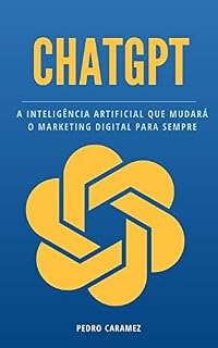 Livro ChatGPT: A inteligência artificial que mudará o marketing digital para sempre