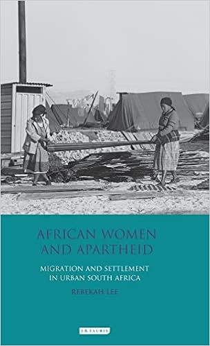 Amazon.com: African Women And Apartheid: Migration And Settlement In Urban South  Africa (International Library Of African Studies): 9781845118198: Lee,  Rebekah: Books