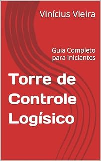 Livro Torre de Controle Logísico: Guia Completo para Iniciantes
