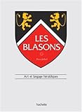 Les blasons: Art et langage héraldiques by 