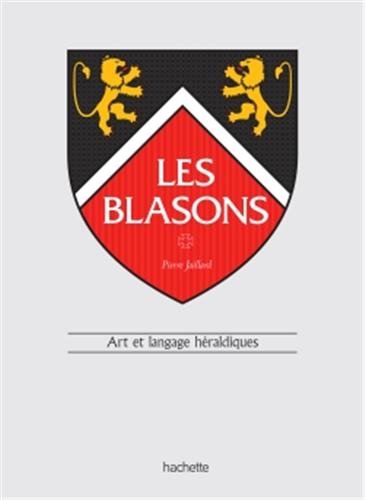 Les blasons: Art et langage héraldiques by (Hardcover)