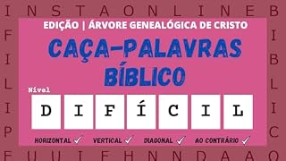 Livro CAÇA-PALAVRAS BÍBLICO | EDIÇÃO ÁRVORE GENEALÓGICA DE CRISTO | NÍVEL DIFÍCIL