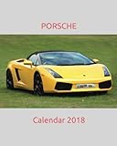 PORSCHE Calendar 2018: 2018 Monthly Calendar with USA Holidays, 24+2 PORSCHE Cars, 24+2 Full Color P by Tebo