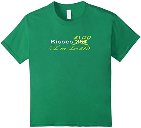 Kids Kisses $1 (I'm Irish) Funny Tee T Shirt 4 Kelly Green