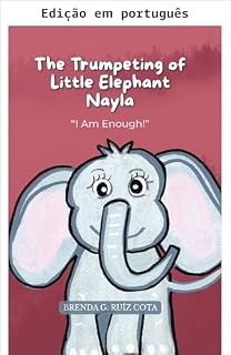 Livro O barrito da elefantinha Nayla: "Eu sou suficiente!" (O baú do tesouro das emoções)