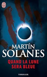 Quand la lune sera bleue