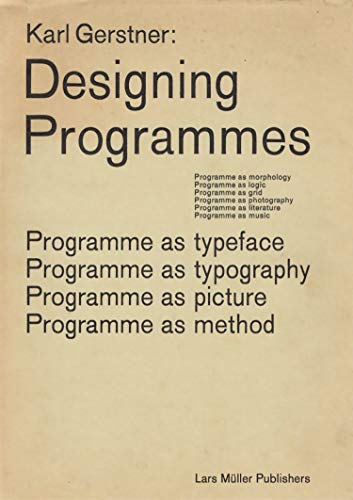 [BOOK] Karl Gerstner: Designing Programmes: Programme as Typeface, Typography, Picture, Method TXT