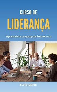 Livro Liderança - Seja um líder em qualquer área da vida.