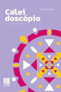 Livro Caleidoscópio: a vida sob um novo prisma