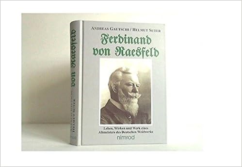 Ferdinand Von Raesfeld Leben Wirken Und Werk Eines Altmeisters Des Deutschen Weidwerks Amazon De Gautschi Andreas Suter Helmut Bucher