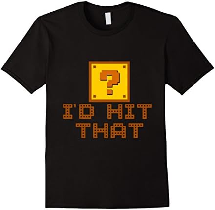 Mens I'd Hit That -Video Games, Gamer, Games, Funny T-Shirt 2XL Black