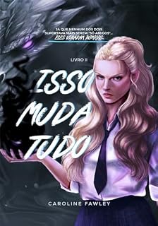Livro Isso muda tudo (Universo Fawley Livro 2)