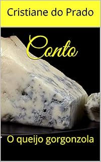 Livro Conto: O queijo gorgonzola