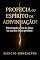Livro Profecia ou Espírito de Adivinhação?: Discernindo a voz de Deus na era dos falsos profetas