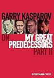 Garry Kasparov on My Great Predecessors, part