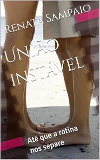 Livro União instável : Até que a rotina nos separe