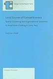 Image de Local Sources of Competitiveness: Spatial Clustering and Organisational Dynamics in Small-Scale Clothing in Lima, Peru (Tinbergen Institute Research S