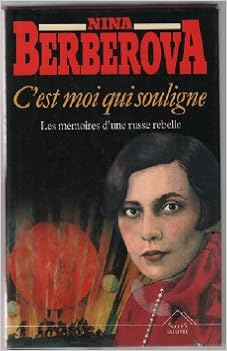 Cest Moi Qui Souligne Autobiographie By Berberova N - 