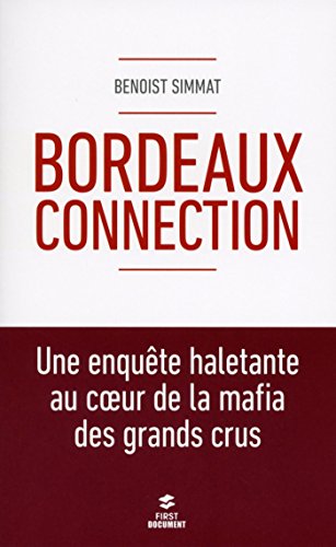 Bordeaux connection (Documents) (French Edition) by Benoist SIMMAT
