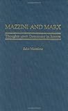 Mazzini and Marx: Thoughts Upon Democracy in Europe (Italian and Italian American Studies), Salvo Mastellone, 0275980766
