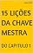 Livro 15 LIÇÕES DA CHAVE MESTRA: DO CAPITULO 1