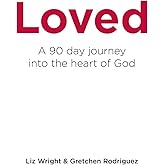 Loved: A 90 day journey into the heart of God