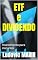 Livro ETF e DIVIDENDO: Investimento para iniciantes