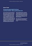 Image de Entwicklungsmöglichkeiten nichtärztlicher Gesundheitsberufe: Im Kontext des demografischen Wandels unter Beachtung ökonomischer Aspekte (Zoom) (Ger
