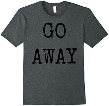 Mens GO AWAY - Goth Emo Humor Funny Text Statement T-shirt XL Dark Heather