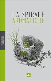 La  spirale aromatique