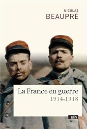 La  France en guerre, 1914-1918